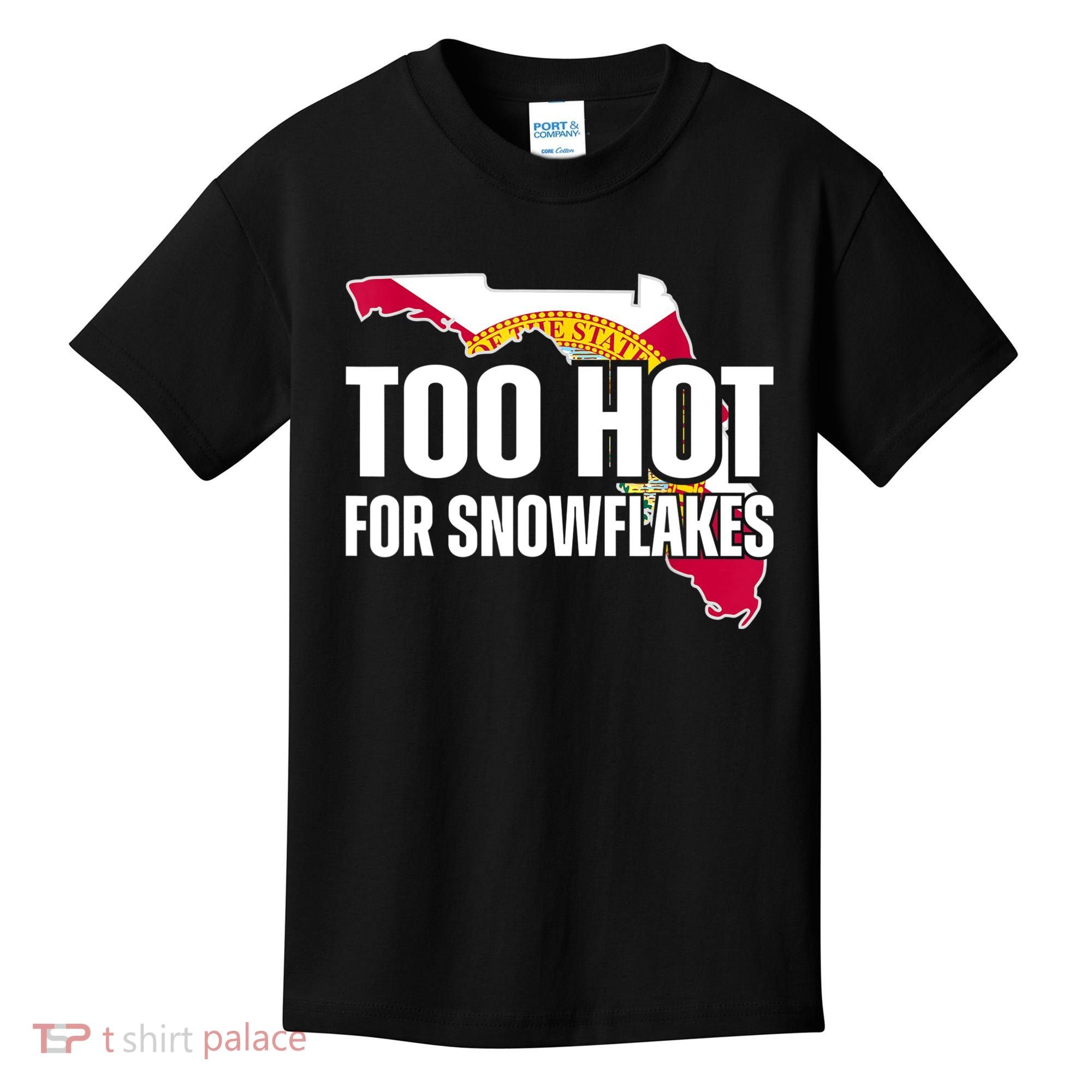 Too Hot For Snowflakes Florida Flag Map State Funny Saying Kids T-Shirt
