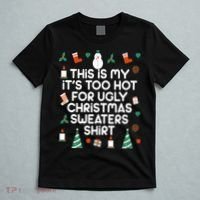 Too Hot For Ugly Christmas Sweater Shirt T-Shirt thumb 5