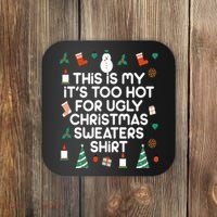Too Hot For Ugly Christmas Sweater Shirt Coaster thumb 0