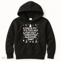 Too Hot For Ugly Christmas Sweater Shirt Kids Hoodie thumb 0