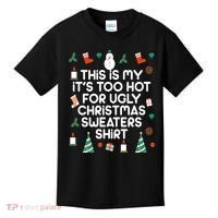 Too Hot For Ugly Christmas Sweater Shirt Kids T-Shirt thumb 0