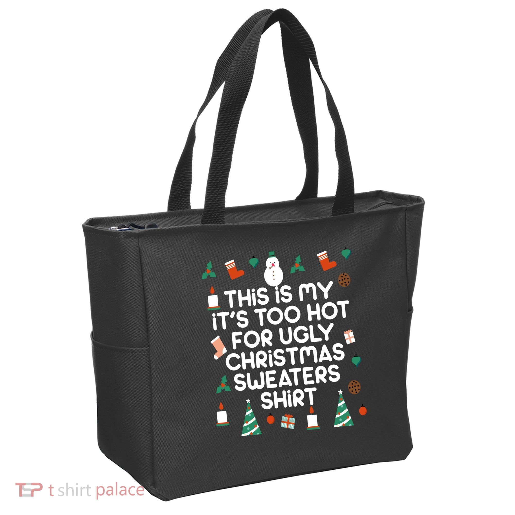 Too Hot For Ugly Christmas Sweater Shirt Tote Bag