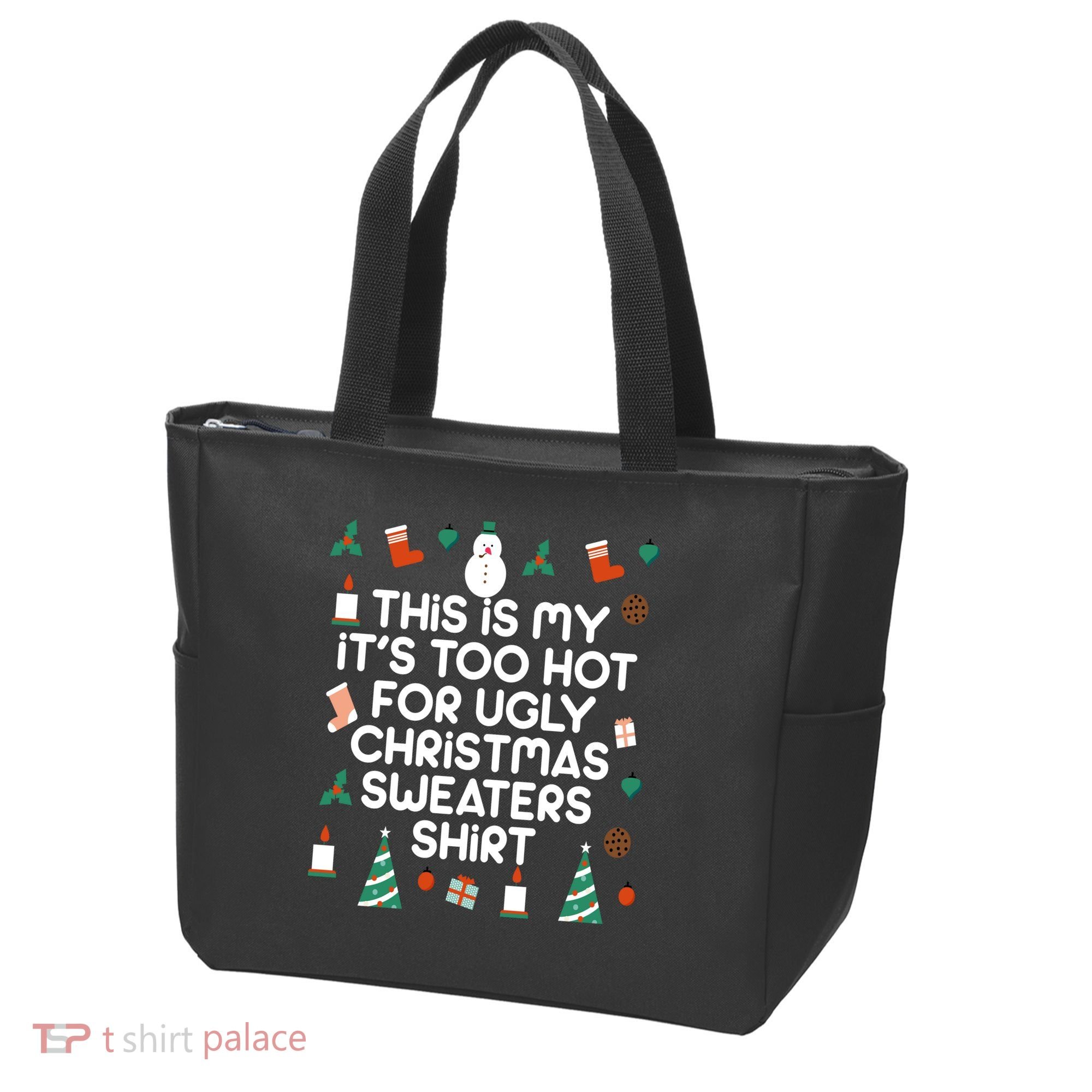 Too Hot For Ugly Christmas Sweater Shirt Tote Bag