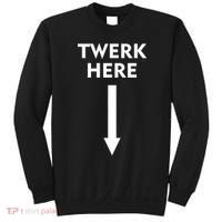 Twerk Here Funny Arrow Down Sweatshirt thumb 0
