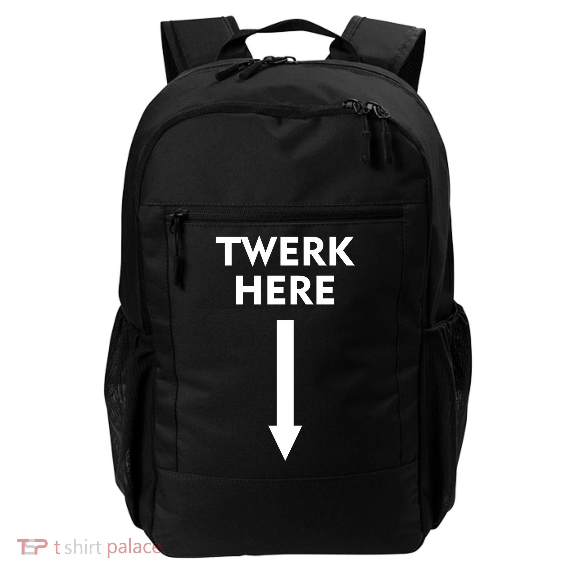 Twerk Here Funny Arrow Down Backpack