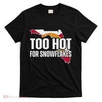 Too Hot For Snowflakes Florida Flag Map State Funny Saying T-Shirt thumb 0