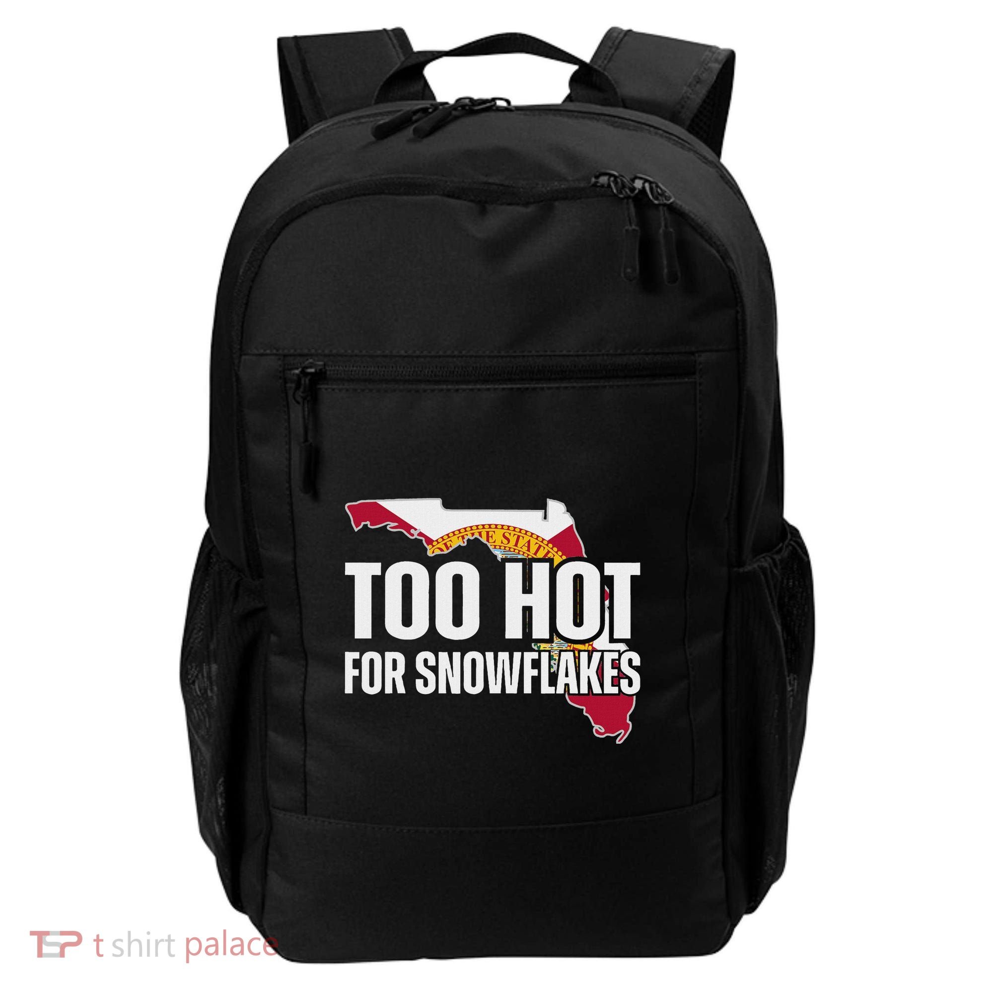 Too Hot For Snowflakes Florida Flag Map State Funny Saying Backpack