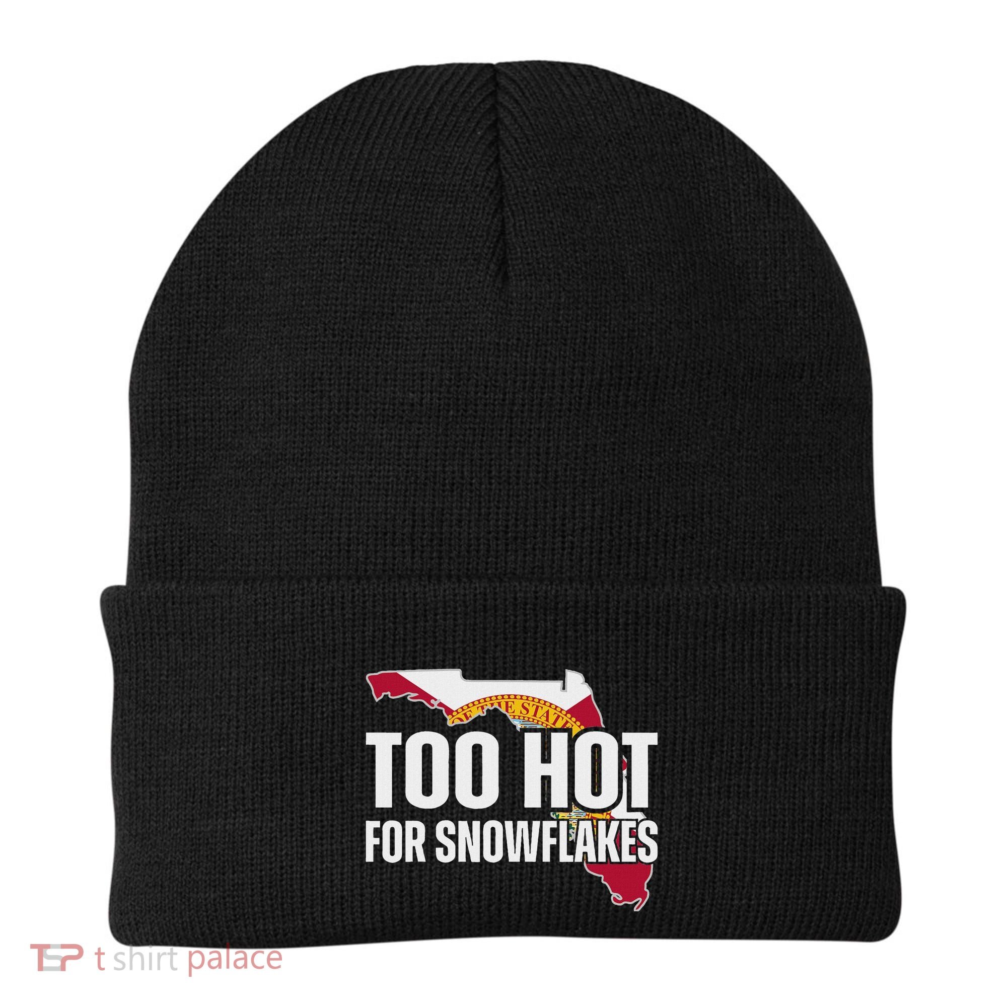 Too Hot For Snowflakes Florida Flag Map State Funny Saying Beanie
