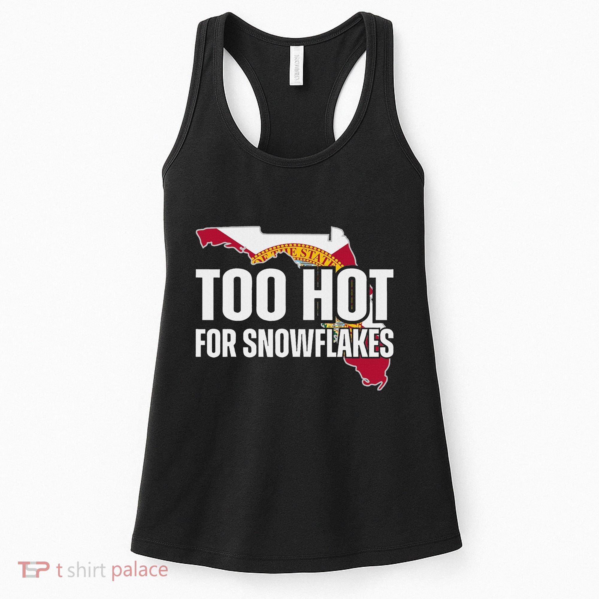 Too Hot For Snowflakes Florida Flag Map State Funny Saying Women's Tank Top