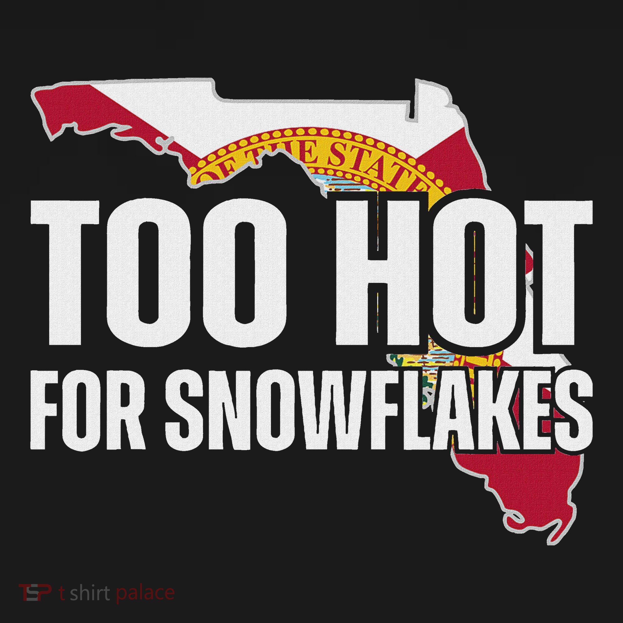 Too Hot For Snowflakes Florida Flag Map State Funny Saying Women's Tank Top