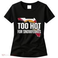 Too Hot For Snowflakes Florida Flag Map State Funny Saying Women's T-Shirt thumb 0