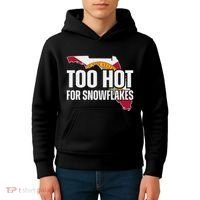 Too Hot For Snowflakes Florida Flag Map State Funny Saying Kids Hoodie thumb 4