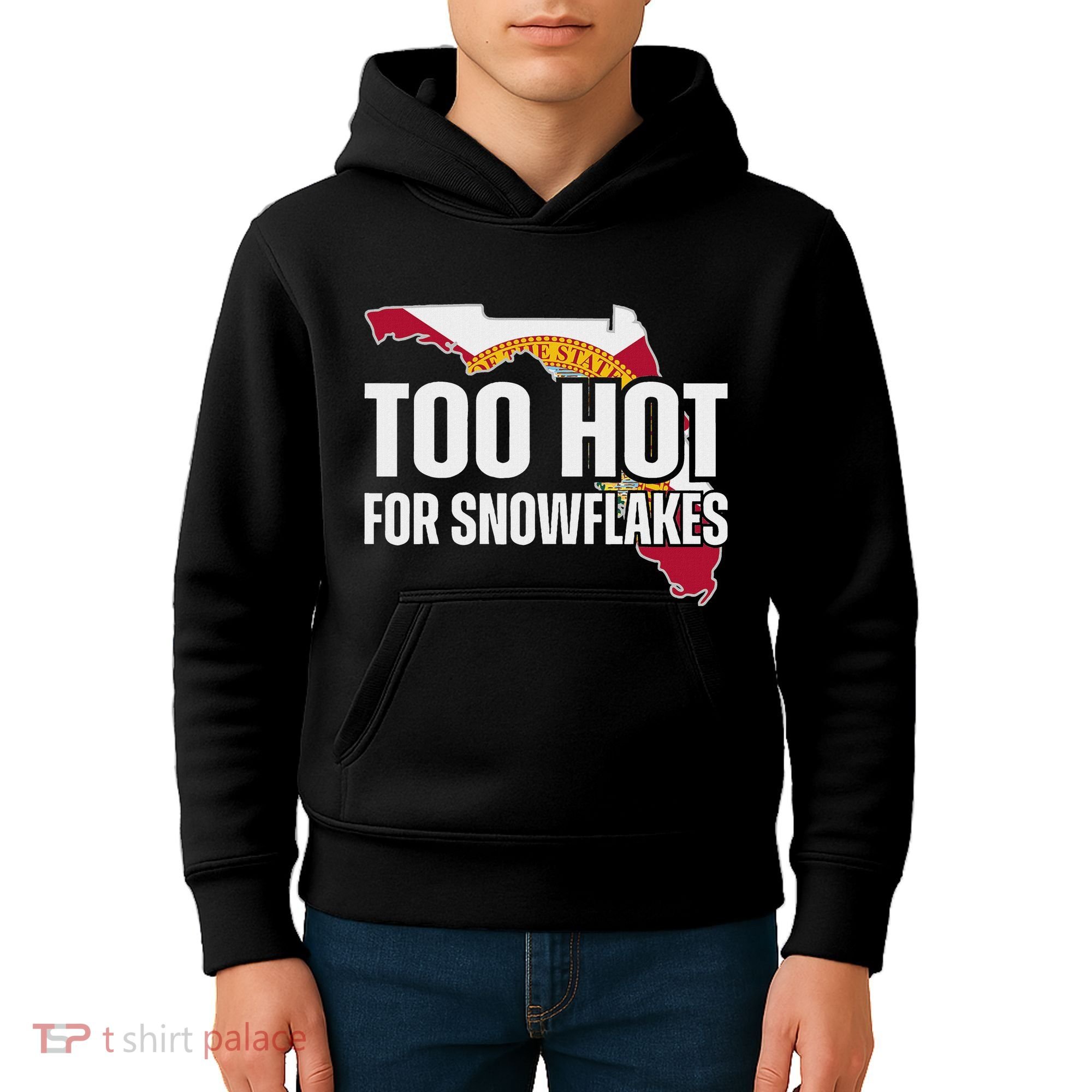 Too Hot For Snowflakes Florida Flag Map State Funny Saying Kids Hoodie