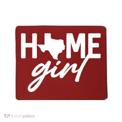 Texas Home Girl Mousepad