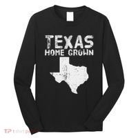 Texas Home Grown Distressed. Texas Native. Texas Born. Tx Long Sleeve Shirt thumb 0