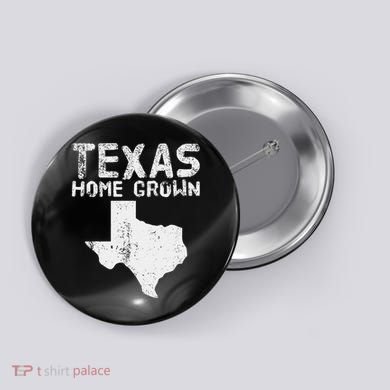 Texas Home Grown Distressed. Texas Native. Texas Born. Tx Button