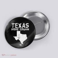 Texas Home Grown Distressed. Texas Native. Texas Born. Tx Button thumb 0