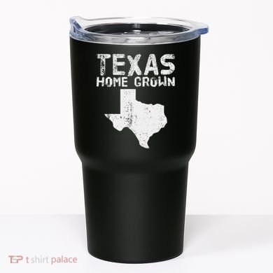 Texas Home Grown Distressed. Texas Native. Texas Born. Tx Tumbler