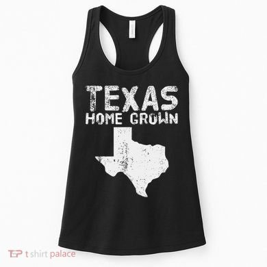 Texas Home Grown Distressed. Texas Native. Texas Born. Tx Women's Tank Top