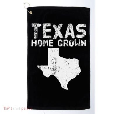 Texas Home Grown Distressed. Texas Native. Texas Born. Tx Golf Towel