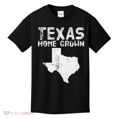Texas Home Grown Distressed. Texas Native. Texas Born. Tx Kids T-Shirt