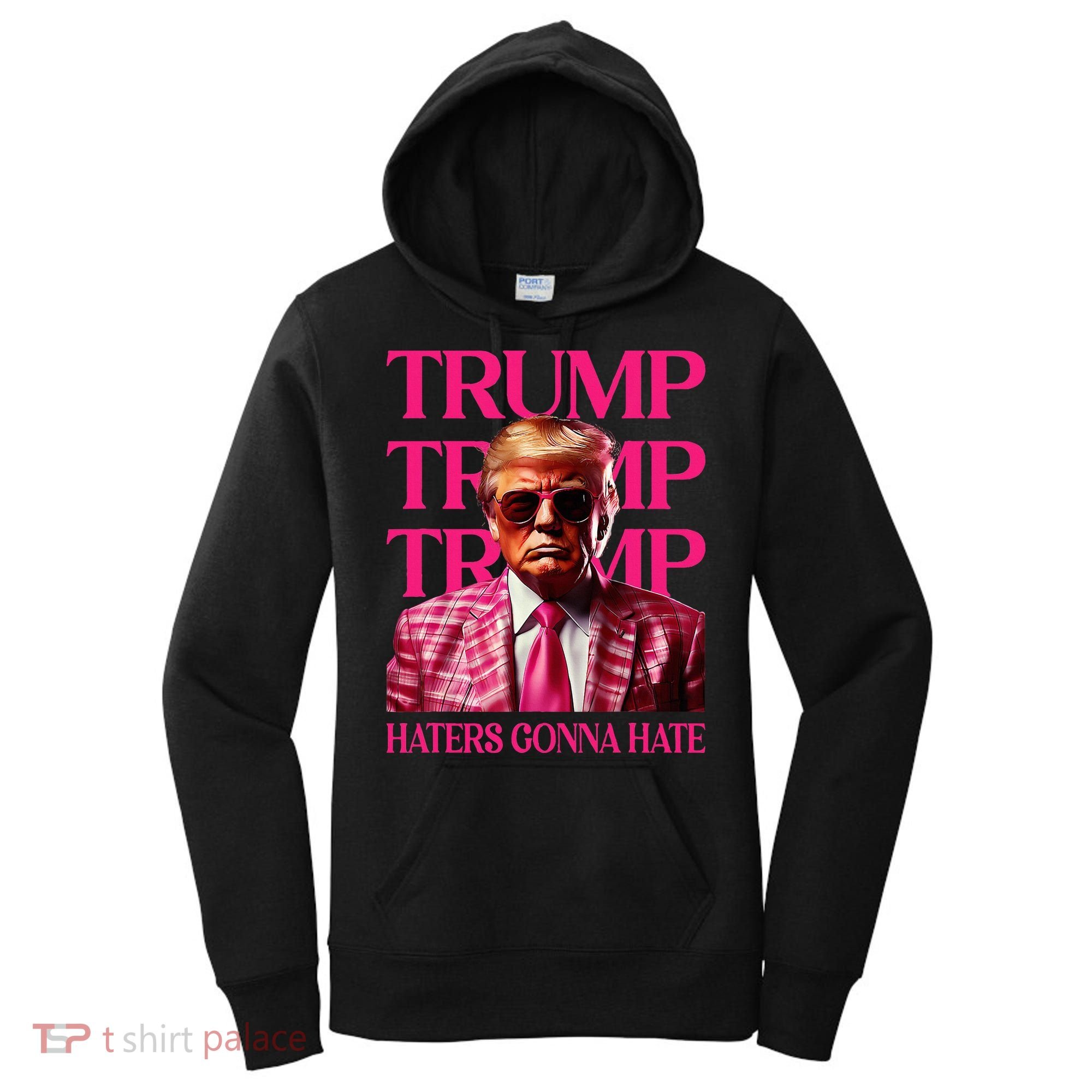 Trump Haters Gonna Hate Funny Trump 2024 Women's Hoodie