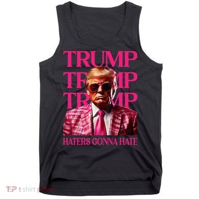 Trump Haters Gonna Hate Funny Trump 2024 Tank Top