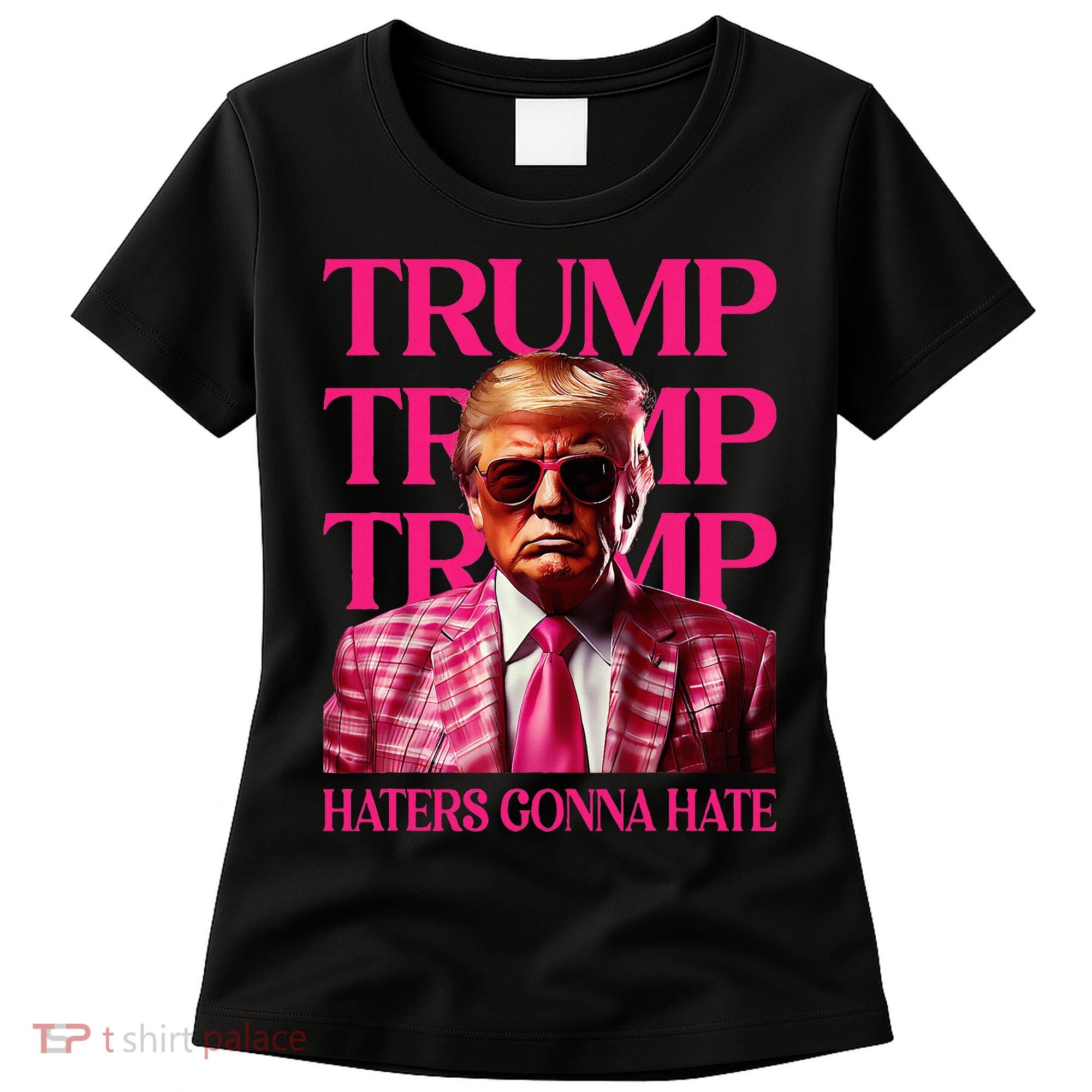 Trump Haters Gonna Hate Funny Trump 2024 Women's T-Shirt