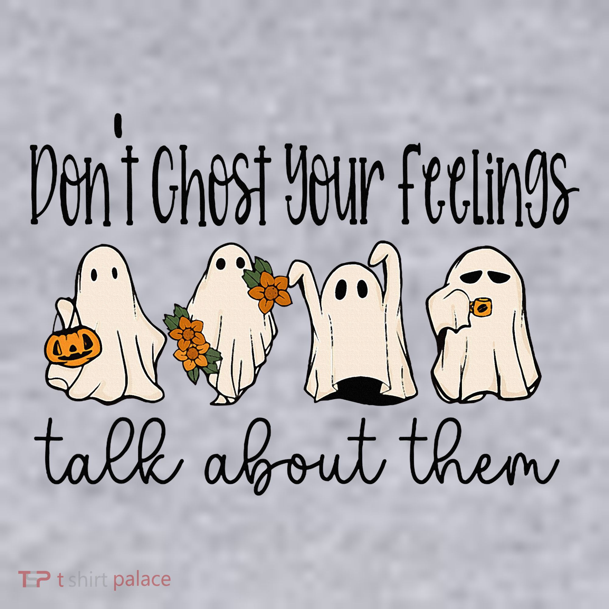 Tal Health Halloween DonT Ghost Your Feelings Halloween Women's Sweatshirt