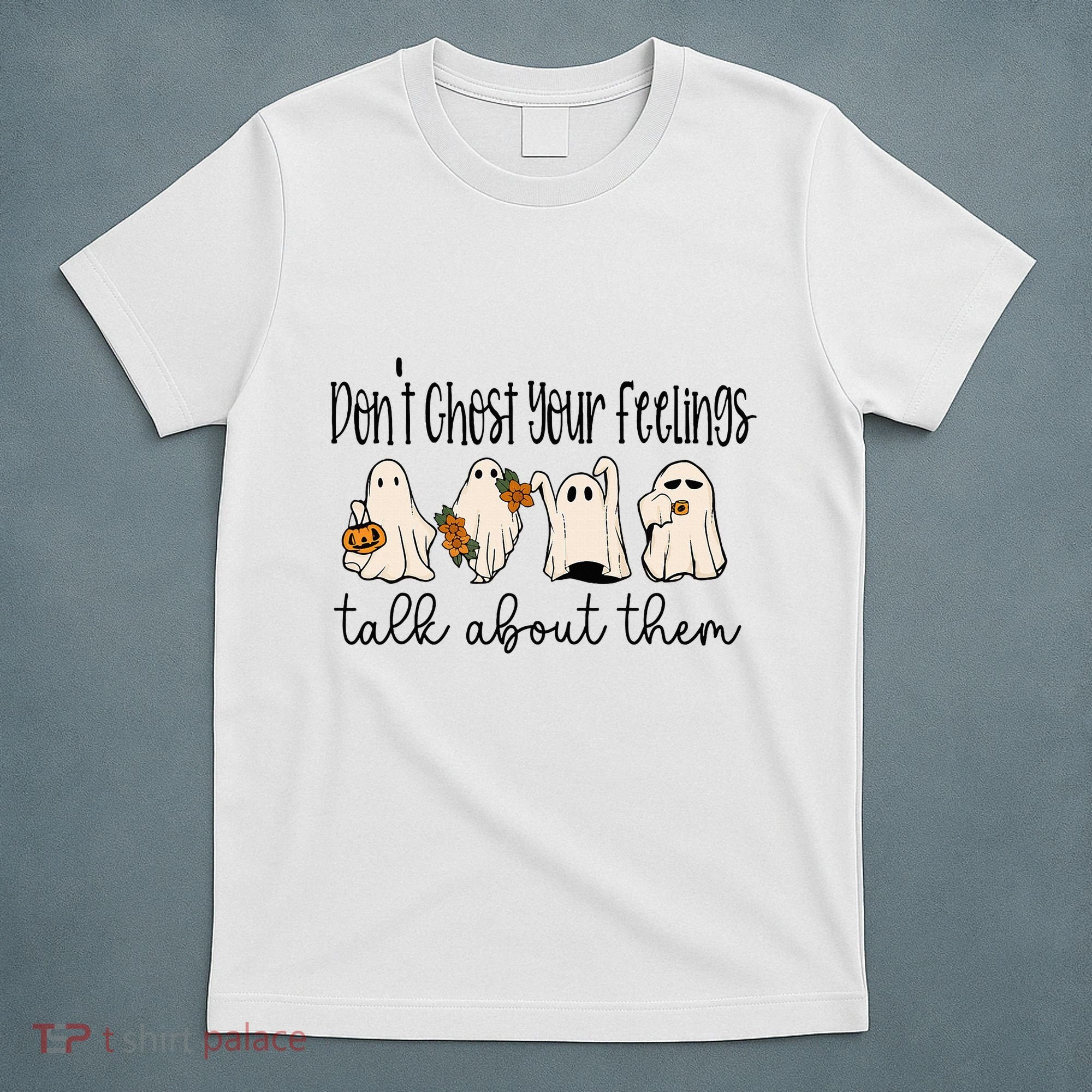 Tal Health Halloween DonT Ghost Your Feelings Halloween T-Shirt