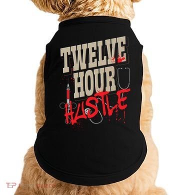 Twelve Hour Hustle Funny Nursing Medical Night Shift Nurse Gift Doggie Tank
