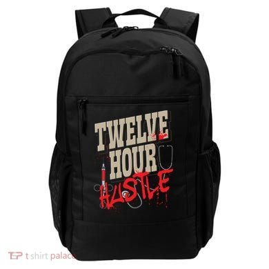 Twelve Hour Hustle Funny Nursing Medical Night Shift Nurse Gift Backpack