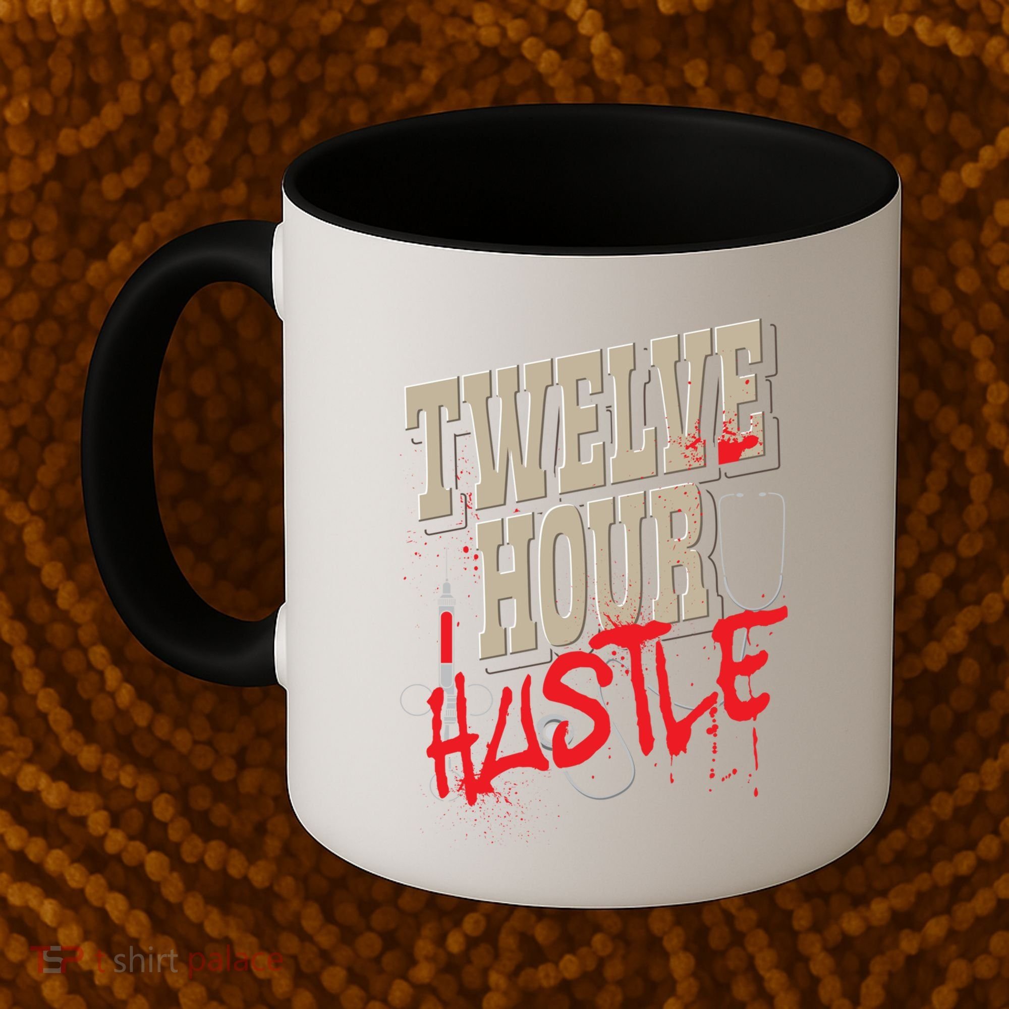 Twelve Hour Hustle Funny Nursing Medical Night Shift Nurse Gift Coffee Mug