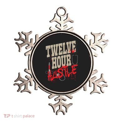 Twelve Hour Hustle Funny Nursing Medical Night Shift Nurse Gift Ornament