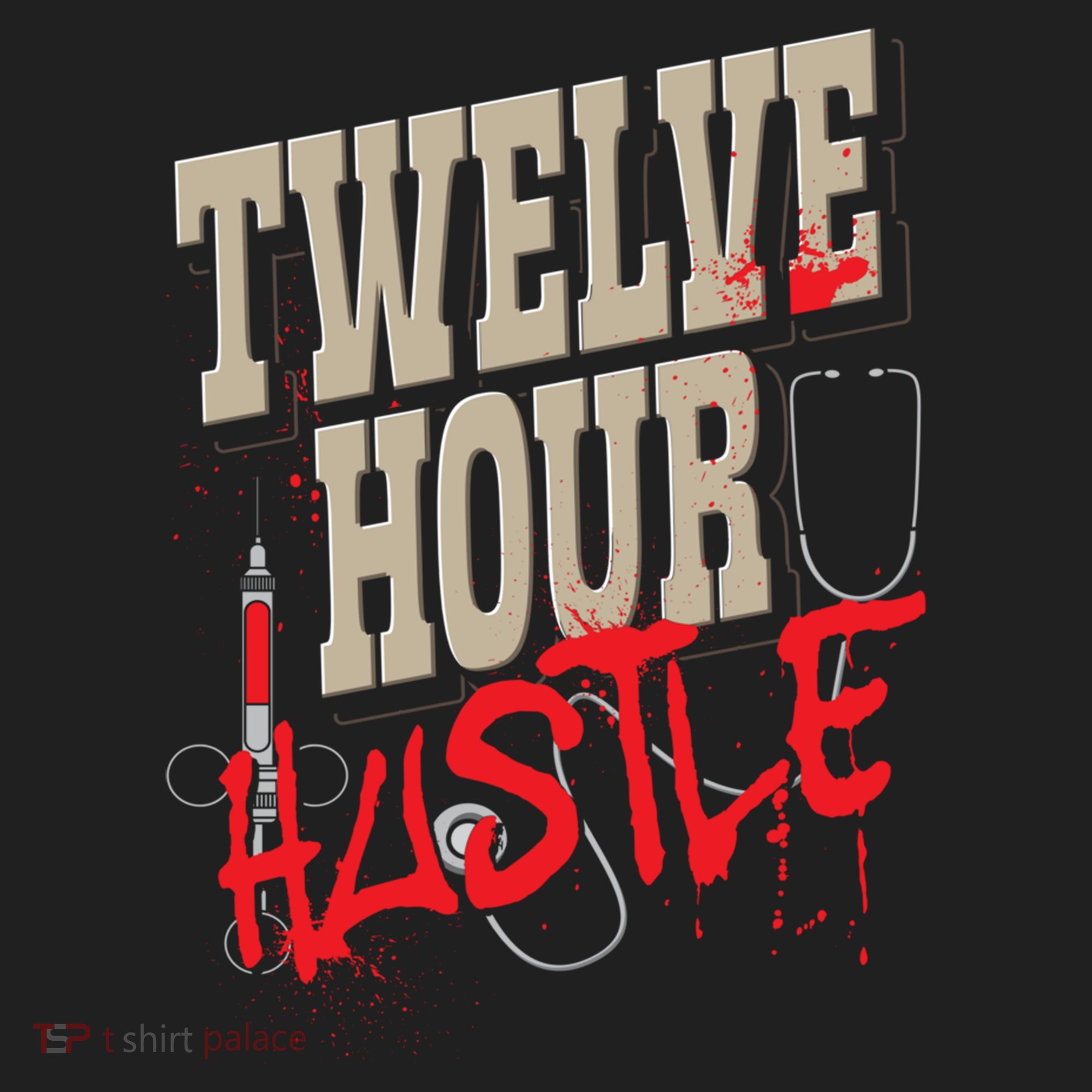 Twelve Hour Hustle Funny Nursing Medical Night Shift Nurse Gift Hat