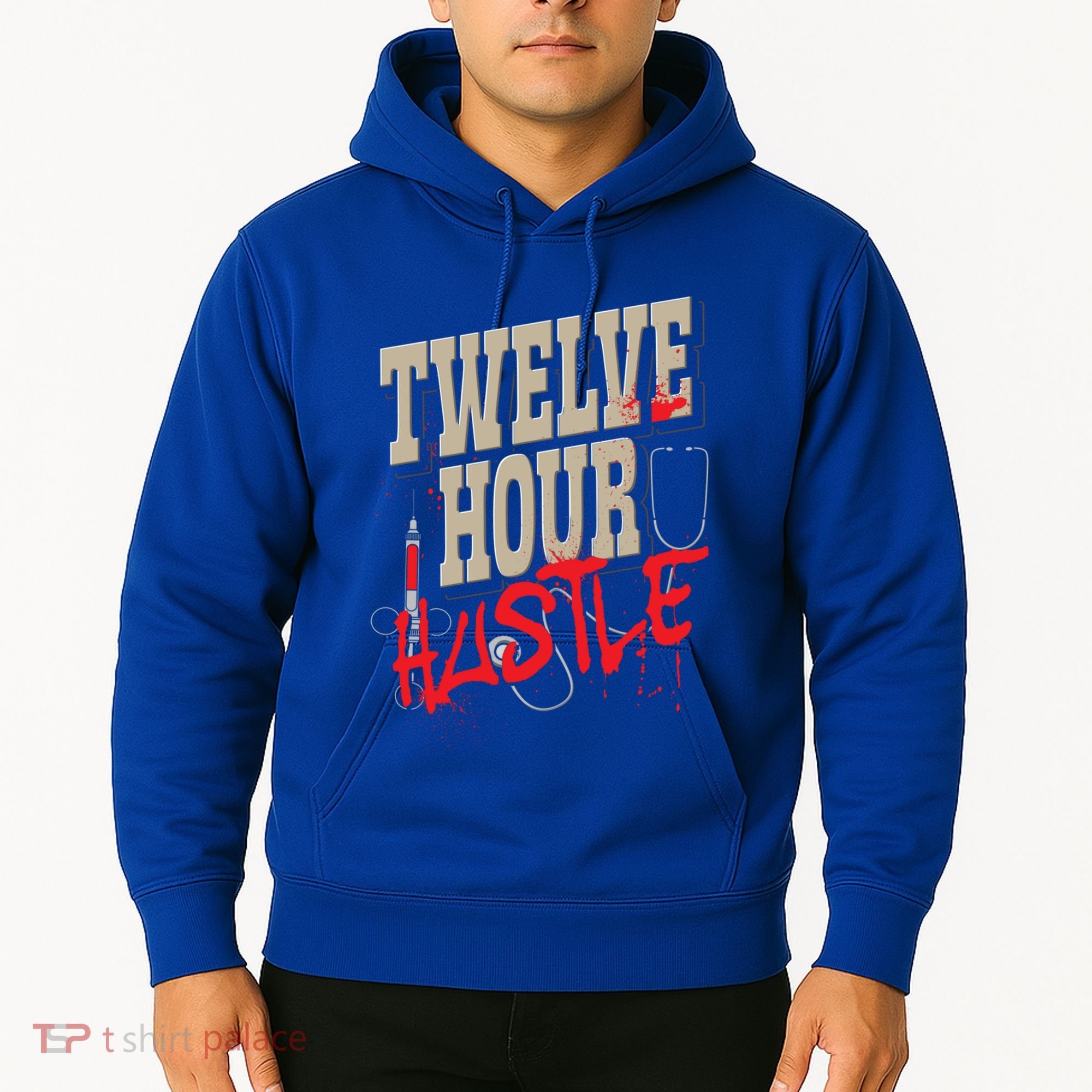 Twelve Hour Hustle Funny Nursing Medical Night Shift Nurse Gift Hoodie