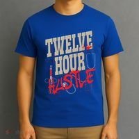 Twelve Hour Hustle Funny Nursing Medical Night Shift Nurse Gift T-Shirt thumb 3