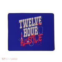 Twelve Hour Hustle Funny Nursing Medical Night Shift Nurse Gift Mousepad thumb 0