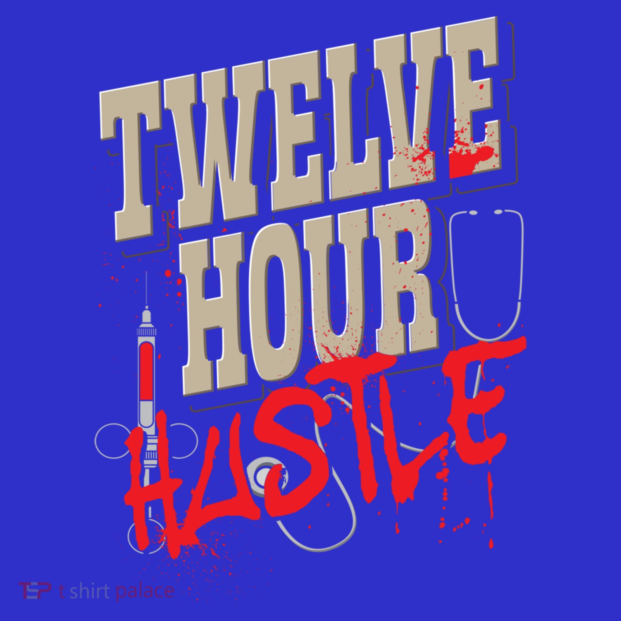 Twelve Hour Hustle Funny Nursing Medical Night Shift Nurse Gift Mousepad