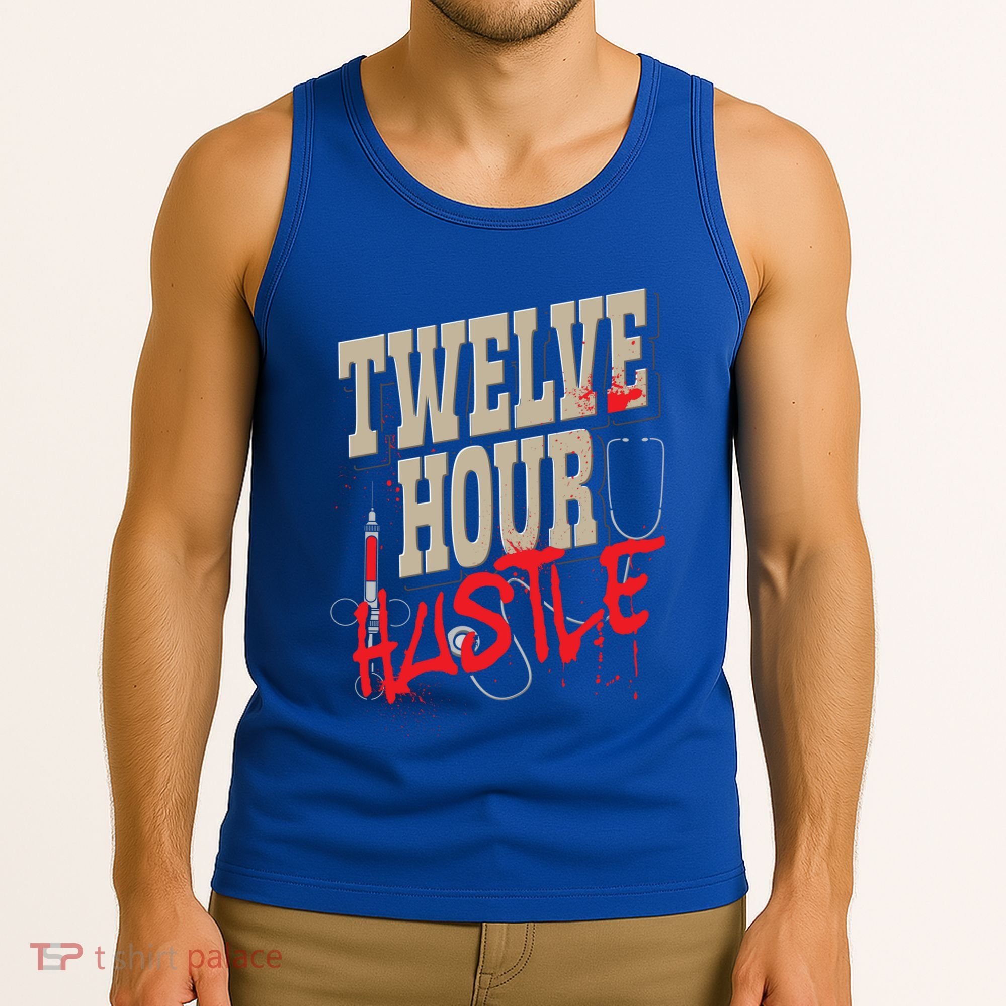 Twelve Hour Hustle Funny Nursing Medical Night Shift Nurse Gift Tank Top