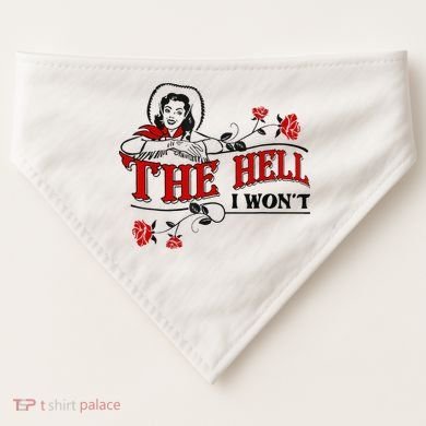 The Hell I Wont Flower Apparel For Life USA-Made Doggie Bandana