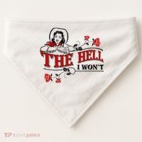The Hell I Wont Flower Apparel For Life USA-Made Doggie Bandana thumb 0