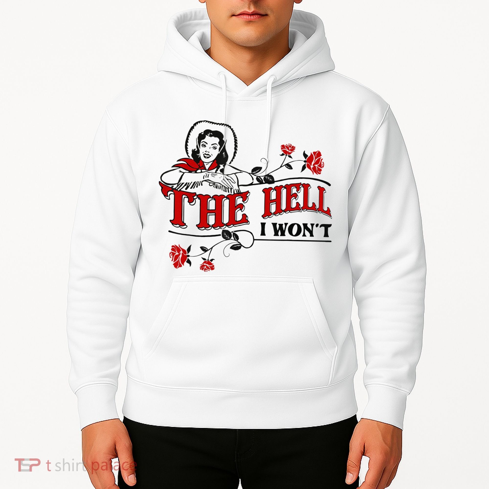 The Hell I Wont Flower Apparel For Life Hoodie