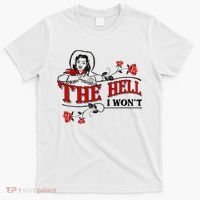 The Hell I Wont Flower Apparel For Life T-Shirt thumb 0
