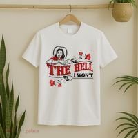 The Hell I Wont Flower Apparel For Life T-Shirt thumb 2