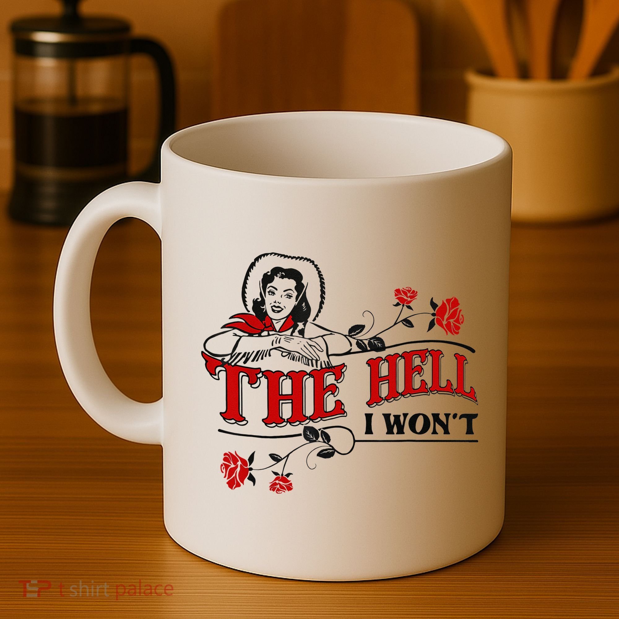 The Hell I Wont Flower Apparel For Life Coffee Mug