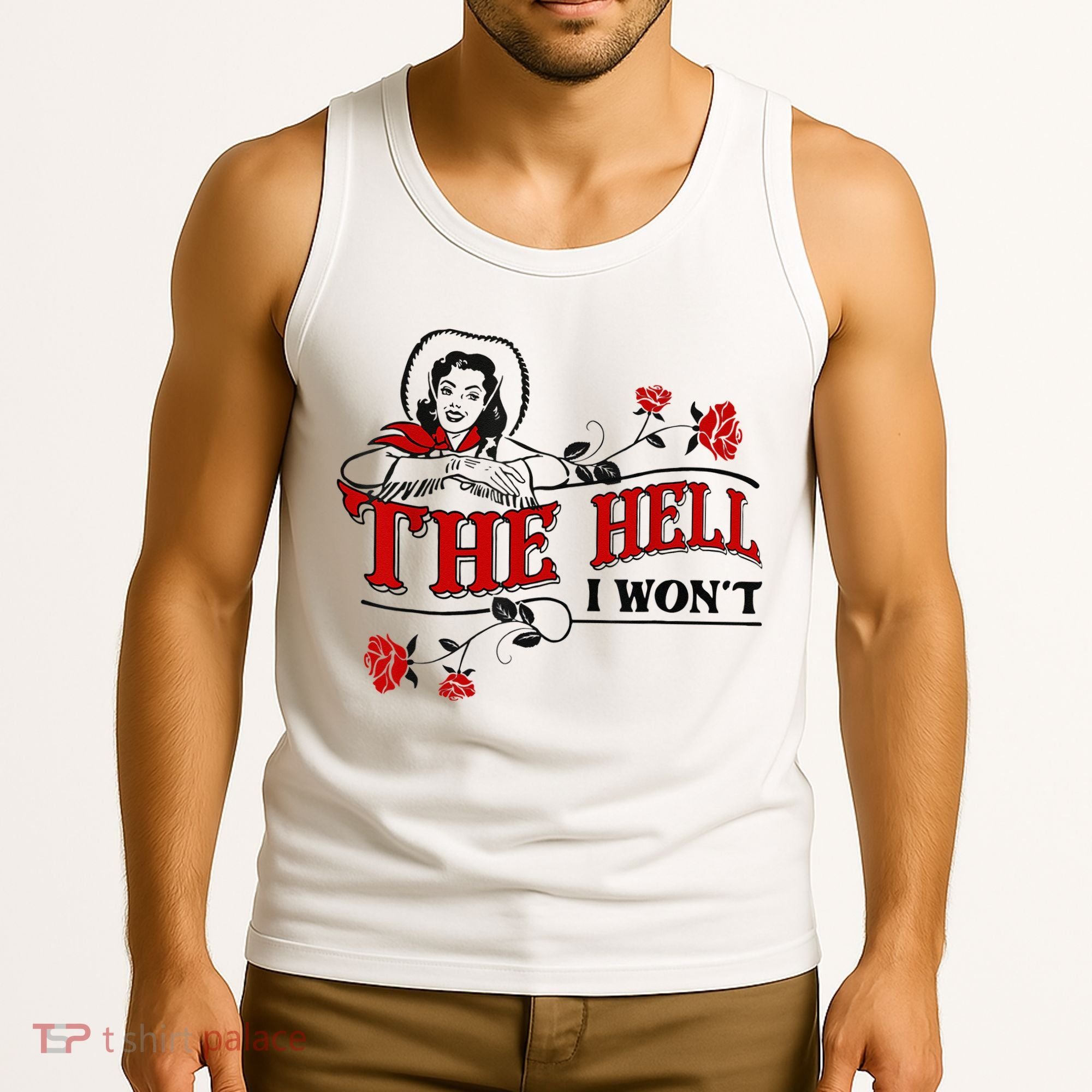 The Hell I Wont Flower Apparel For Life Tank Top