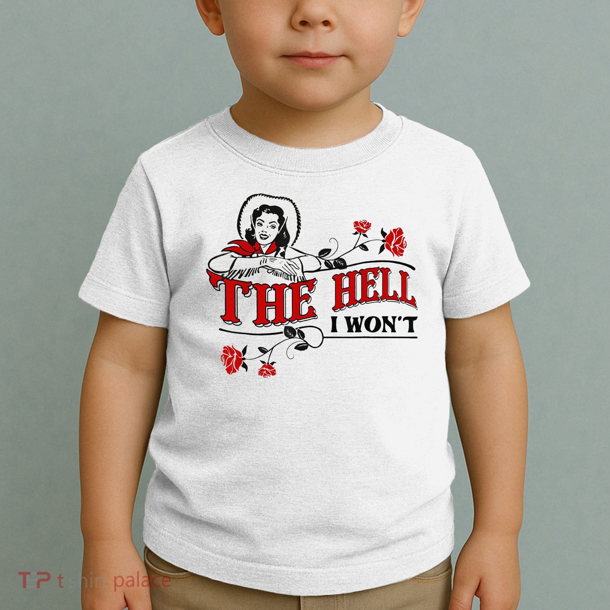 The Hell I Wont Flower Apparel For Life Toddler T-Shirt