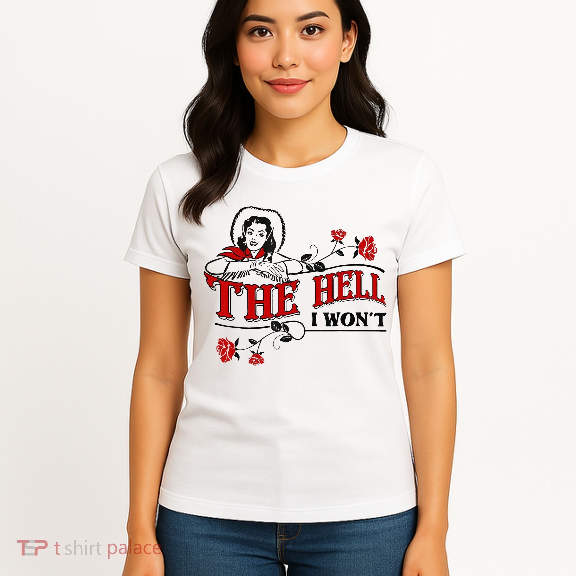 The Hell I Wont Flower Apparel For Life Women's T-Shirt
