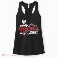 The Hell I Wont Shirt Country Style Girl Women's Tank Top thumb 0